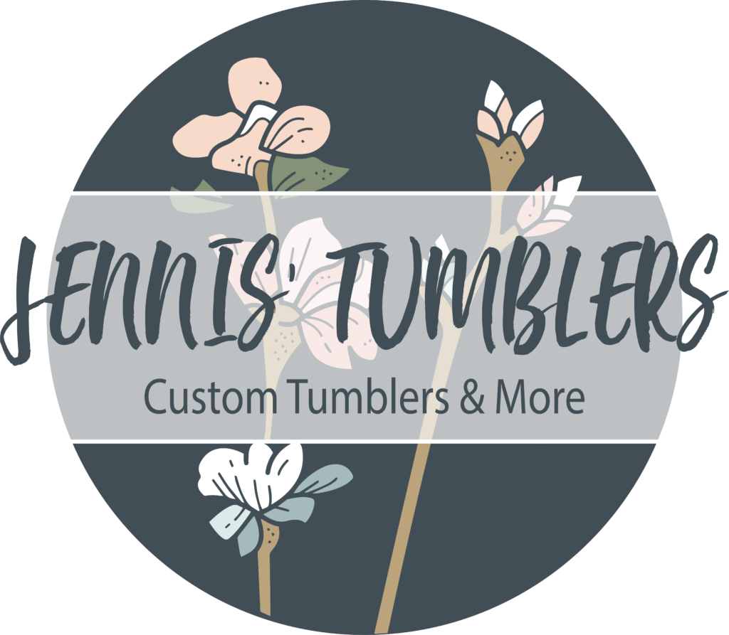 Jennis Tumblers Hand made custom tumblers and more